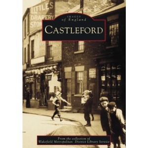 Castleford (Archive Photographs)