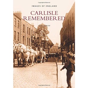 Carlisle Remembered: Images of England