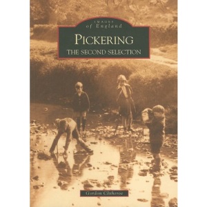 Pickering: The Second Selection (Archive Photographs: Images of England)