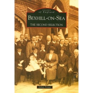 Bexhill-on-Sea: The Second Selection (Archive Photographs: Images of England)