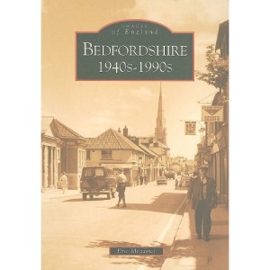 Bedfordshire 1940-1990 (Archive Photographs: Images of England)