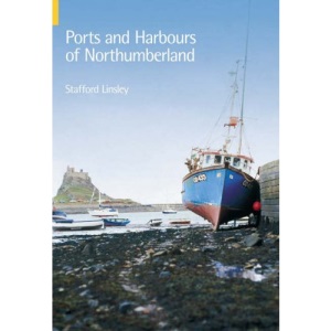 Ports and Harbours of Northumberland (Archive Photographs)