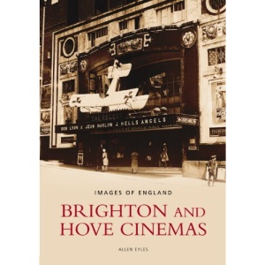 Brighton and Hove Cinemas (Archive Photographs: Images of England)