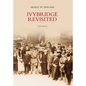 Ivybridge Revisited (Images of England)