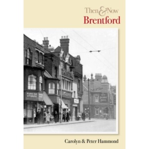 Brentford Then and Now (Then & Now)