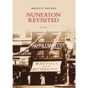 Nuneaton Revisited (Images of England)