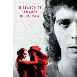 Flamenco Legend: In Search of Camaron De La Isla