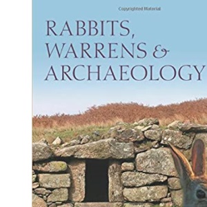 Rabbits, Warrens and Archaeology