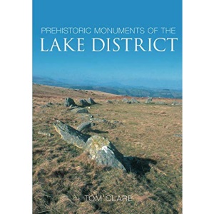 Prehistoric Monuments of the Lake District