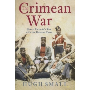 The Crimean War: Queen Victoria's War with the Russian Tsars