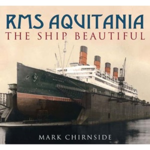RMS Aquitania: The 'Ship Beautiful'