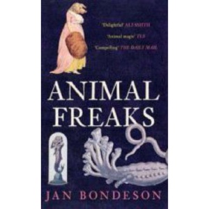 Animal Freaks: The Strange History of Amazing Animals