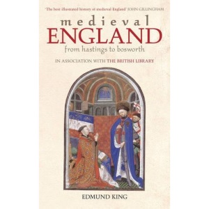 Medieval England: Hastings to Bosworth