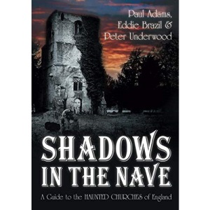 Shadows in the Nave: A Guide to the Haunted Churches of England