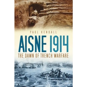 Aisne 1914: The Dawn of Trench Warfare