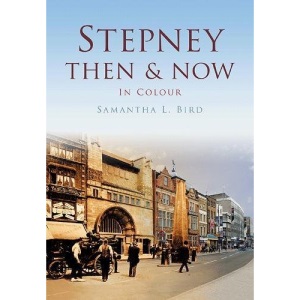 Stepney Then & Now (Then and Now)