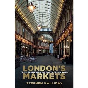 London's Markets: From Smithfield to Portobello Road