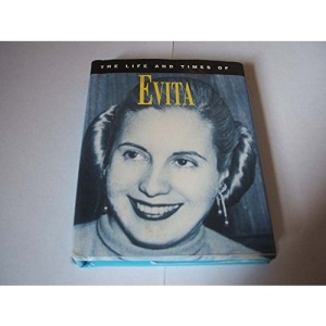 The Life and Times of Evita