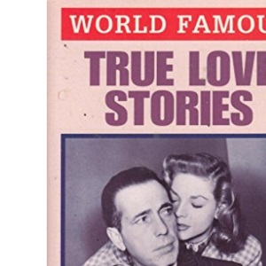 True Love Stories (World Famous)