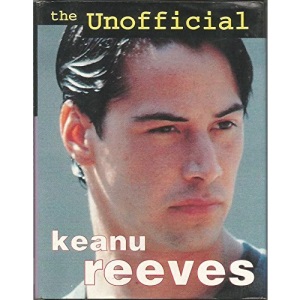 The Unofficial Keanu Reeves