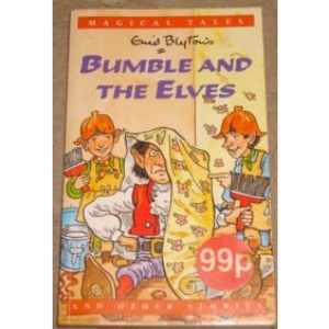 Bumble and the Elves and other stories (Magical Tales)