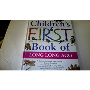 Children's First Book of Long Long Ago