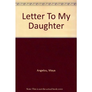 Letter To My Daughter