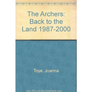 The Archers: Back to the Land 1987-2000