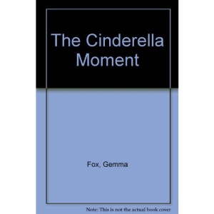 The Cinderella Moment