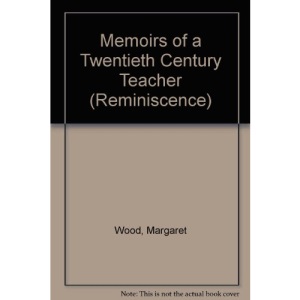 Memoirs of a Twentieth Century Teacher (Reminiscence)