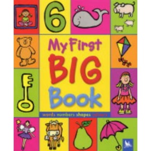 My First Big Book: Words, colours, numbers, shapes (Kingfisher Knowledge)