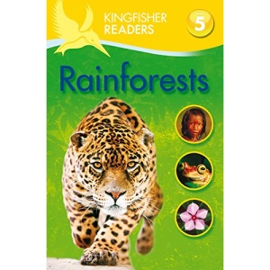 Kingfisher Readers: Rainforests (Level 5: Reading Fluently) (Kingfisher Readers, 36)
