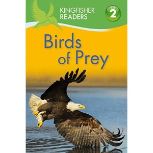 Kingfisher Readers: Birds of Prey (Level 2: Beginning to Read Alone)