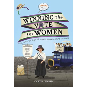 Imagine You Were There... Winning the Vote for Women (Imagine you were there..., 2)