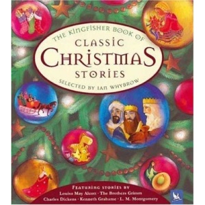 Classic Christmas Stories (Kingfisher Book Of...)