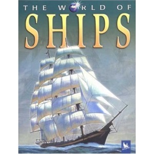 The World of Ships (World Of... (Kingfisher))