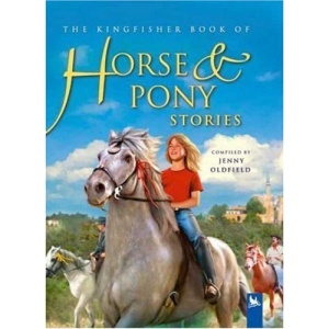 Horse & Pony Stories (Kingfisher Book Of...)