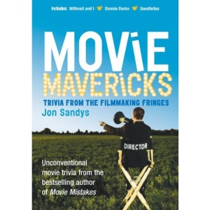 Movie Mavericks: Trivia from the Filmmaking Fringes