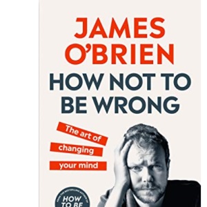 How Not To Be Wrong: The Art of Changing Your Mind