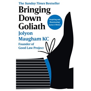 Bringing Down Goliath: How Good Law Can Topple the Powerful