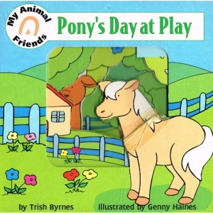 Pony's Day At Play : ( My Animal Friends )