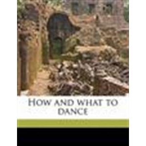 How and What to Dance
