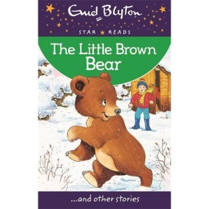 The Little Brown Bear (Enid Blyton: Star Reads Series 4)