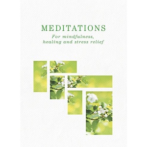 Meditations: For mindfulness, healing and stress relief (50 Series)