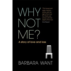 Why Not Me?: A Story of Love and Loss