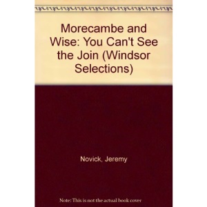 Morecambe and Wise: You Can't See the Join (Windsor Selections)