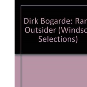 Dirk Bogarde: Rank Outsider (Windsor Selections S.)