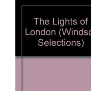 The Lights of London (Windsor Selections S.)