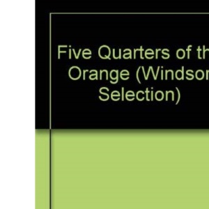 Five Quarters of the Orange (Windsor Selection S.)