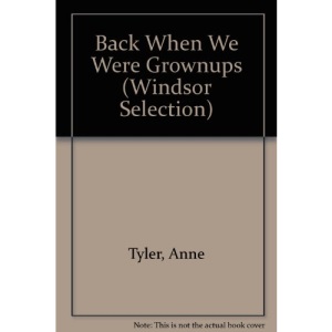 Back When We Were Grownups (Windsor Selection)